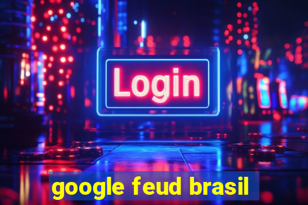 google feud brasil